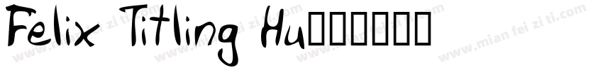 Felix Titling Hu字体转换